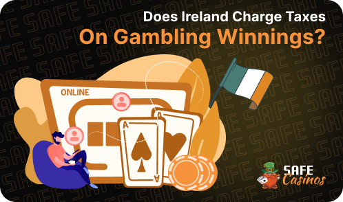 Does Ireland Impose Taxes on Gambling Winnings?